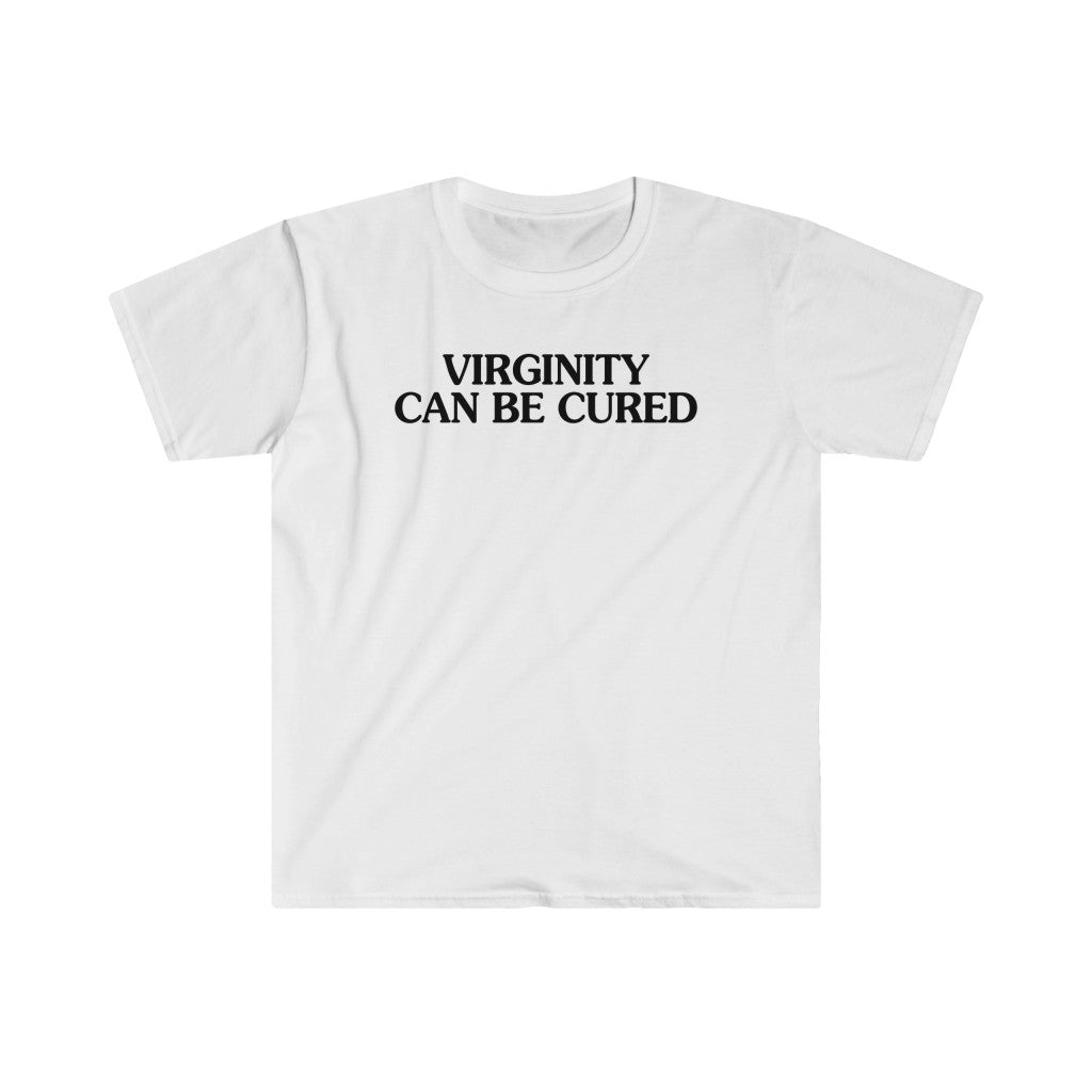 Virginity Can Be Cured Unisex T-Shirt