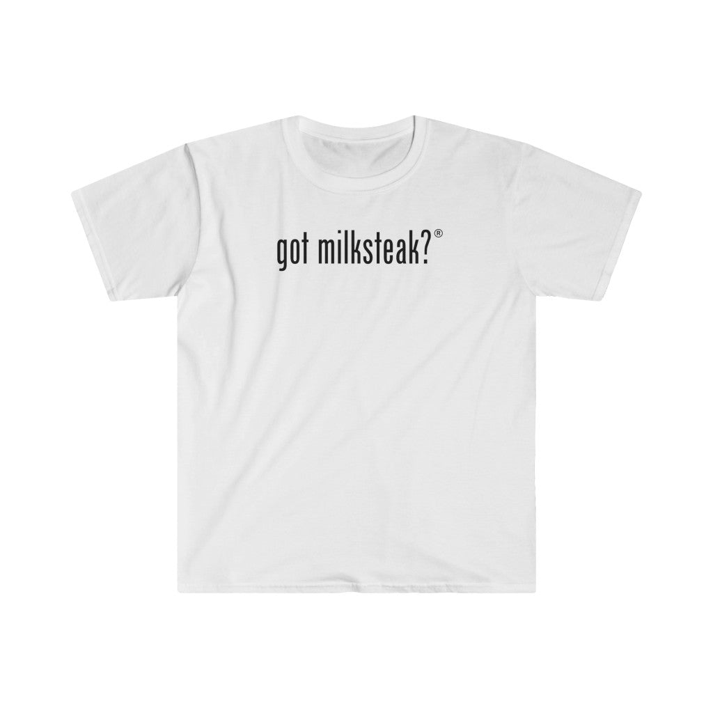 Got Milksteak? Always Sunny Unisex T-Shirt