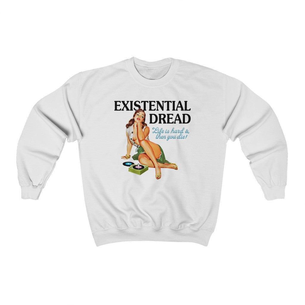 Existential Dread: Life is Hard & Then You Die! Unisex Crewneck Sweatshirt