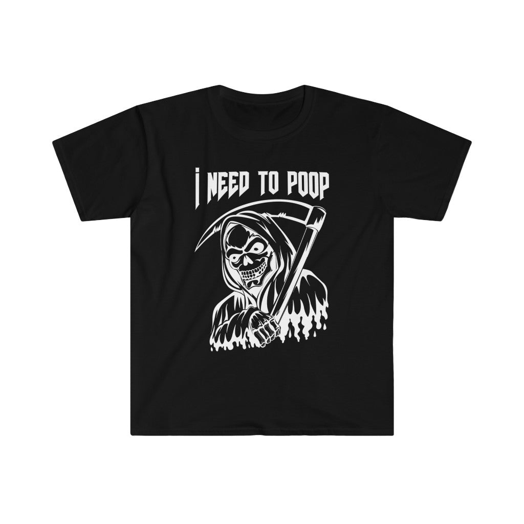 I Need To Poop Grim Reaper Unisex T-Shirt