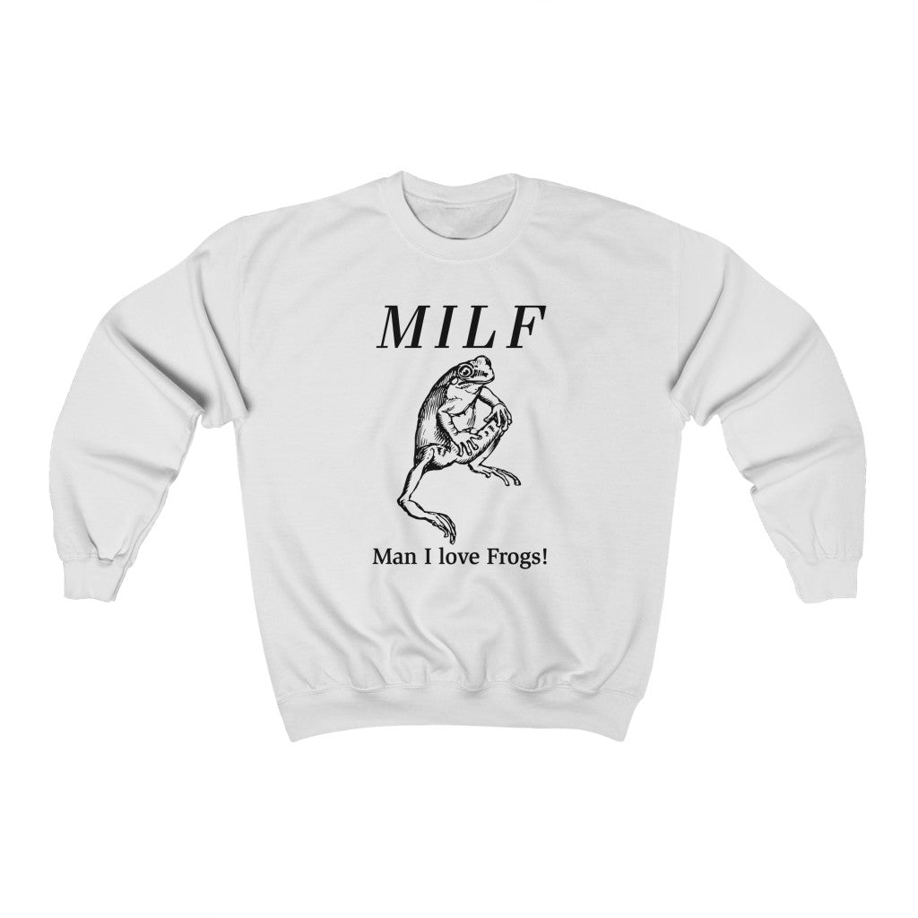 MILF - Man I Love Frogs! Unisex Crewneck Sweatshirt